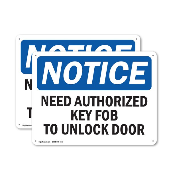 Signmission Need Authorized Key Fob To Unlock Door OSHA Notice Sign, Plastic, 10in W x 7in L, 2PK OS-2PACK-NS-P-710-L-15966 - main